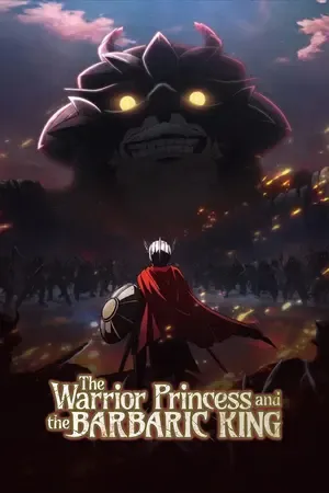 The Warrior Princess and the Barbaric King 2026 Season 01 Hindi - English - Japanese Audio WEB-DL | Hindi Dubbed Movie [EP 02 Added]